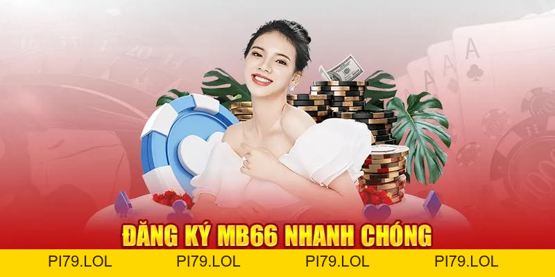 Đăng Ký MB66 - Hướng Dẫn Chi Tiết Quy Trình Chuẩn 3 Bước - pi79.lol