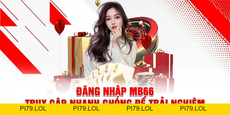 Đăng Nhập MB66 - Các Bước Thực Hiện An Toàn, Nhanh Chóng - pi79.lol