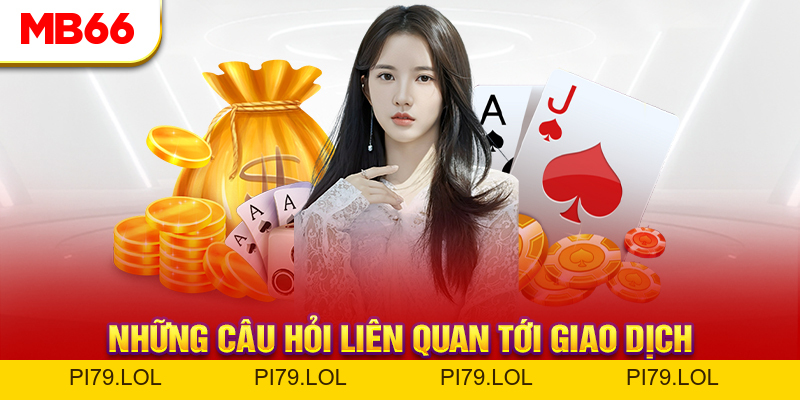 Câu Hỏi Thường Gặp - MB66 Trả Lời Thắc Mắc Từ Hội Viên - pi79.lol