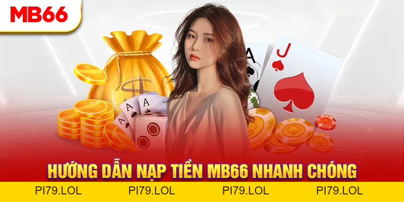 Hướng Dẫn MB66 - Chuyên Mục Cực Tiện Ích Cho Hội Viên - pi79.lol