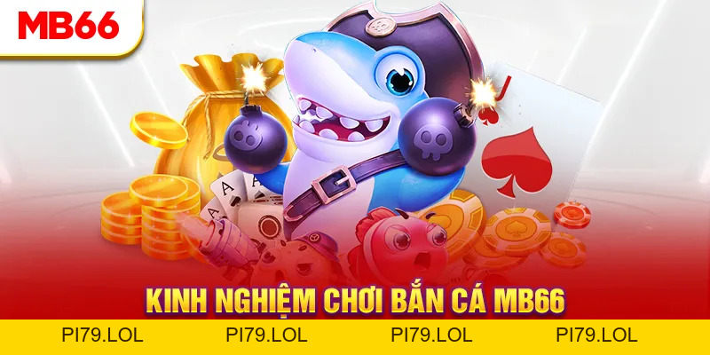 Bắn Cá MB66 - Ngư Trường Hấp Dẫn Số Một Thị Trường 2026 - pi79.lol