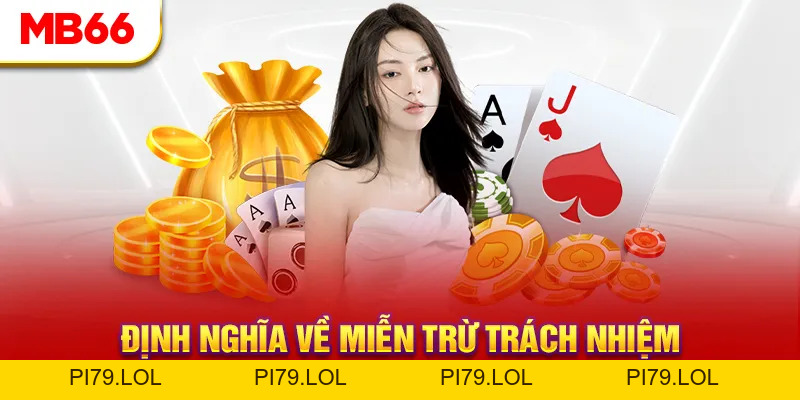 Miễn Trừ Trách Nhiệm - Nội Dung Chính Sách Mới Từ MB66 - pi79.lol