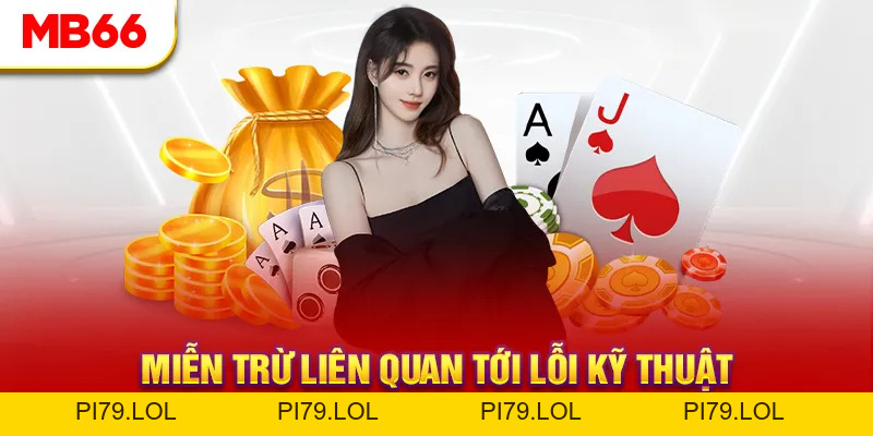 Miễn Trừ Trách Nhiệm - Nội Dung Chính Sách Mới Từ MB66 - pi79.lol