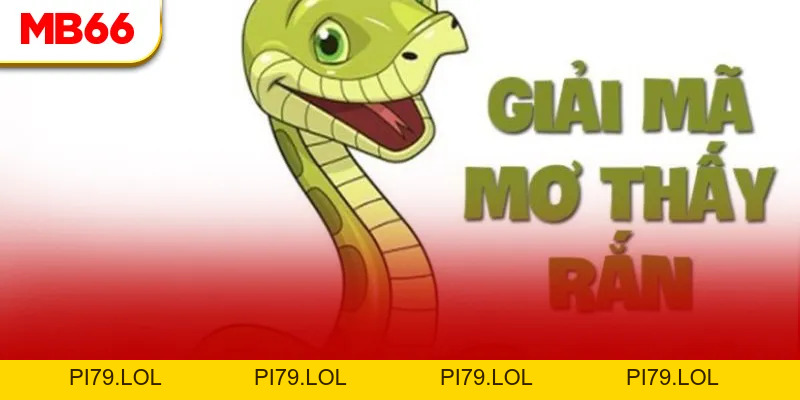 Giải Mã Giấc Mơ MB66: Nằm Mơ Thấy Rắn To Có Ý Nghĩa Gì? - pi79.lol